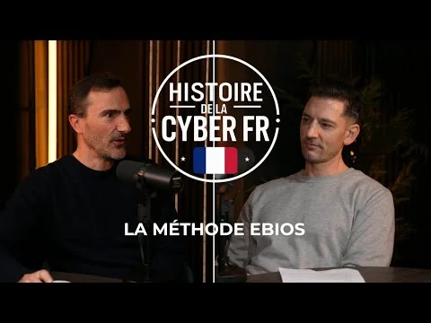 Podcast ESD — La méthode EBIOS, genèse d'une approche française du risque